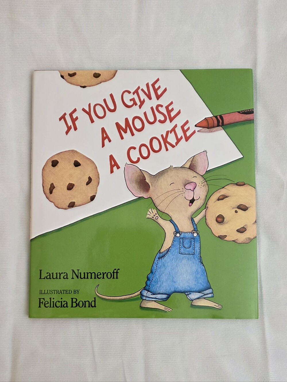 NWOT If You Give a Mouse a Cookie by Laura Numeroff/Illustrated By Felicia Bond